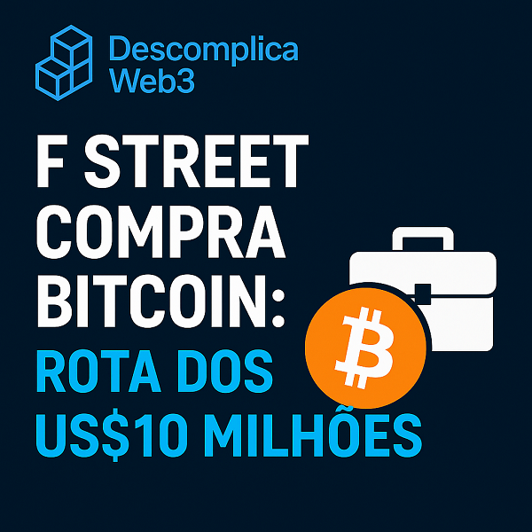 F Street quer investir US$ 10M em Bitcoin IMG